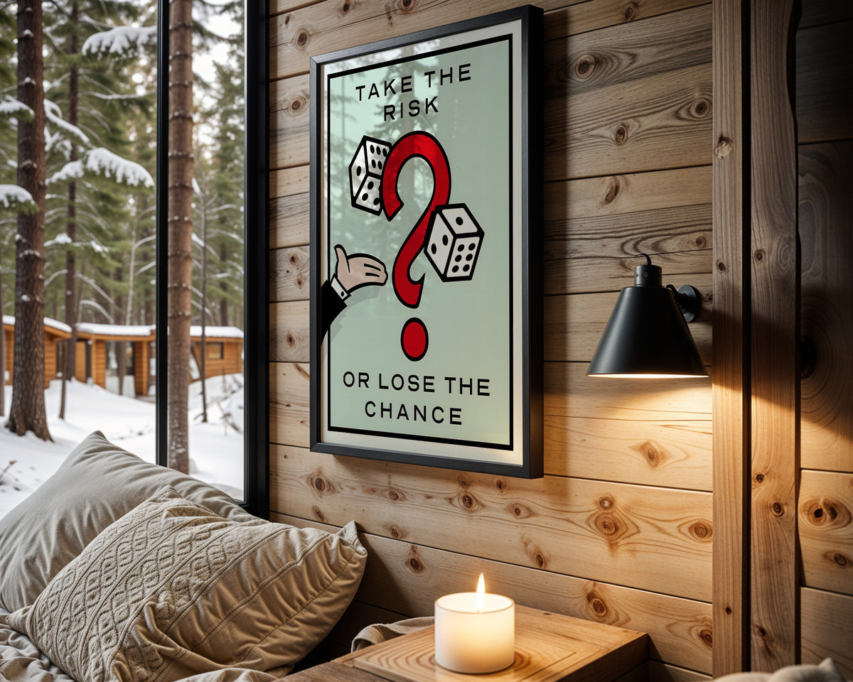 Take the Risk or Lose the Chance wall art | Big Print Energy