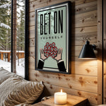 Bet On Yourself - Wall View