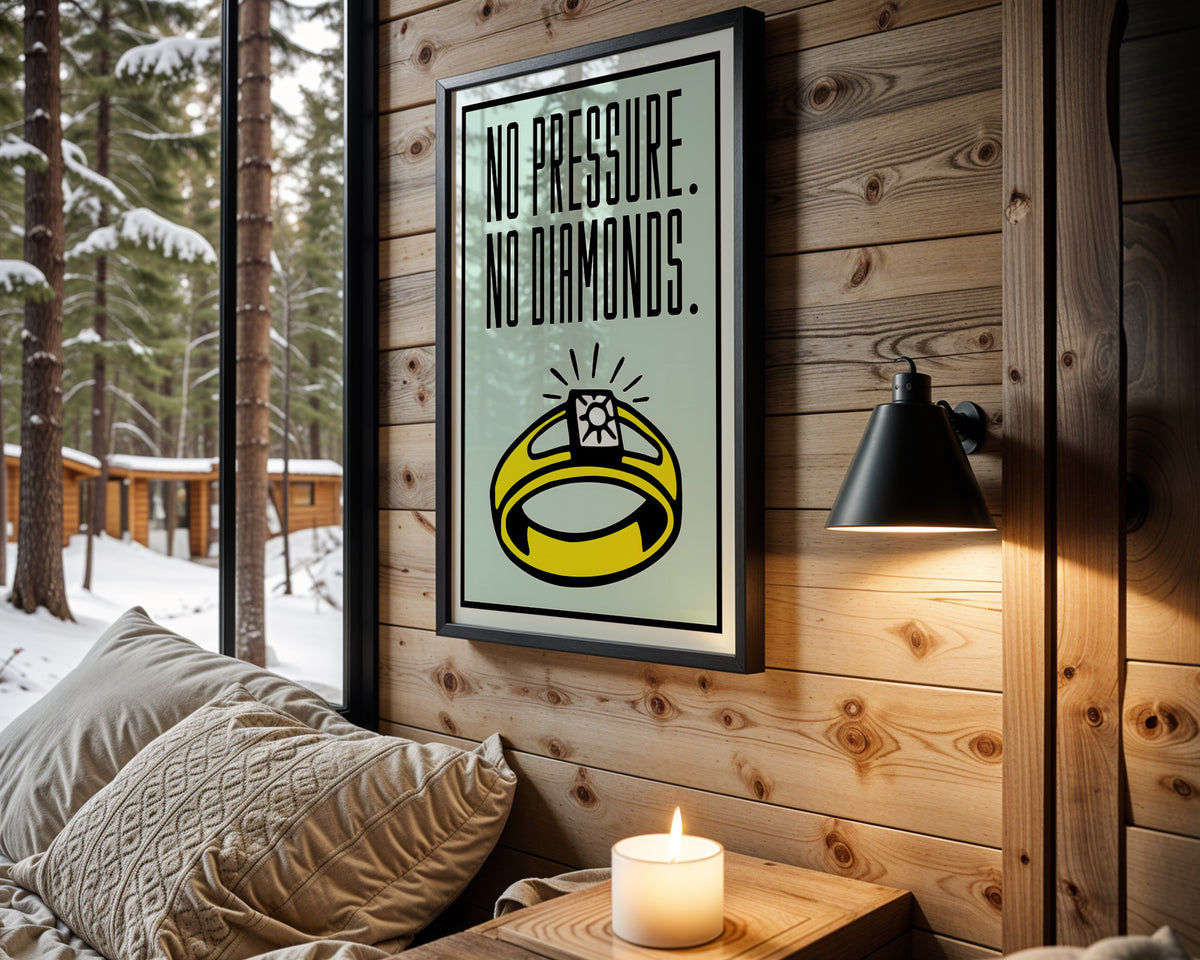No Pressure No Diamonds - Wall View