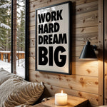 Work Hard Dream Big