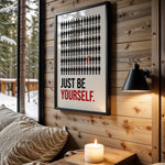 Be Yourself.
