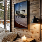 Better Than Yesterday motivational wall art – main room view