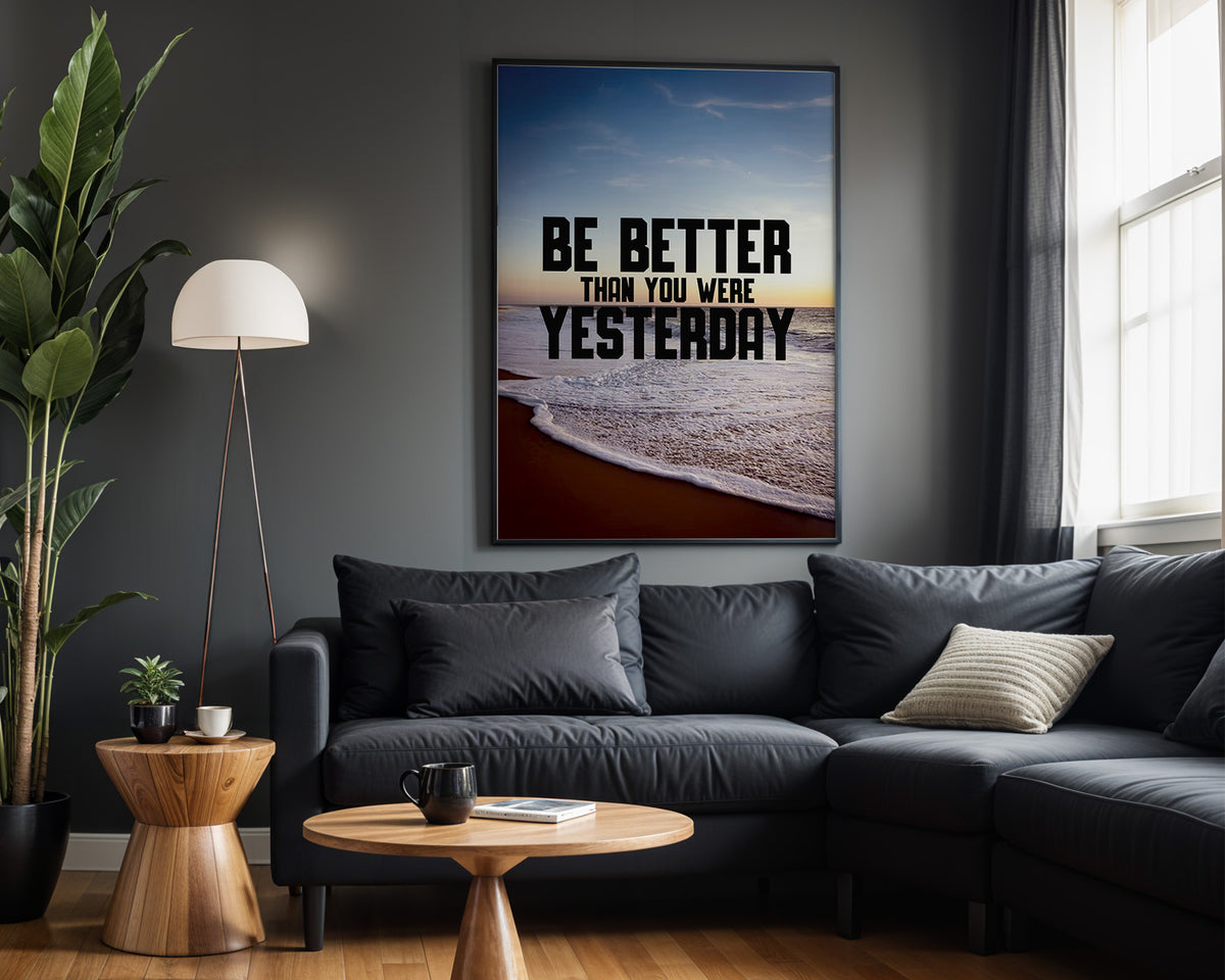 Better Than Yesterday motivational wall art – alternate room view