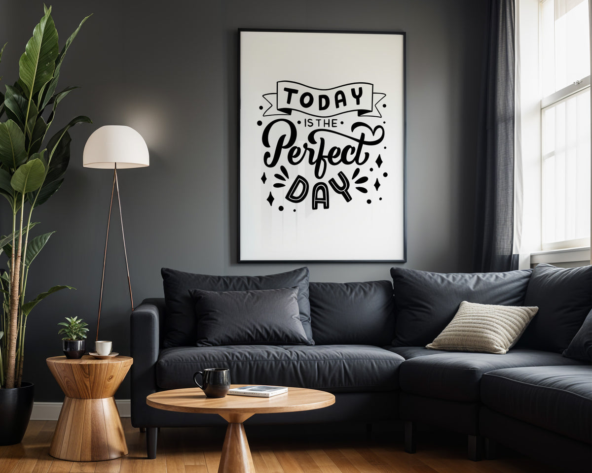 Today Is the Perfect Day – White quote wall art – framed room view