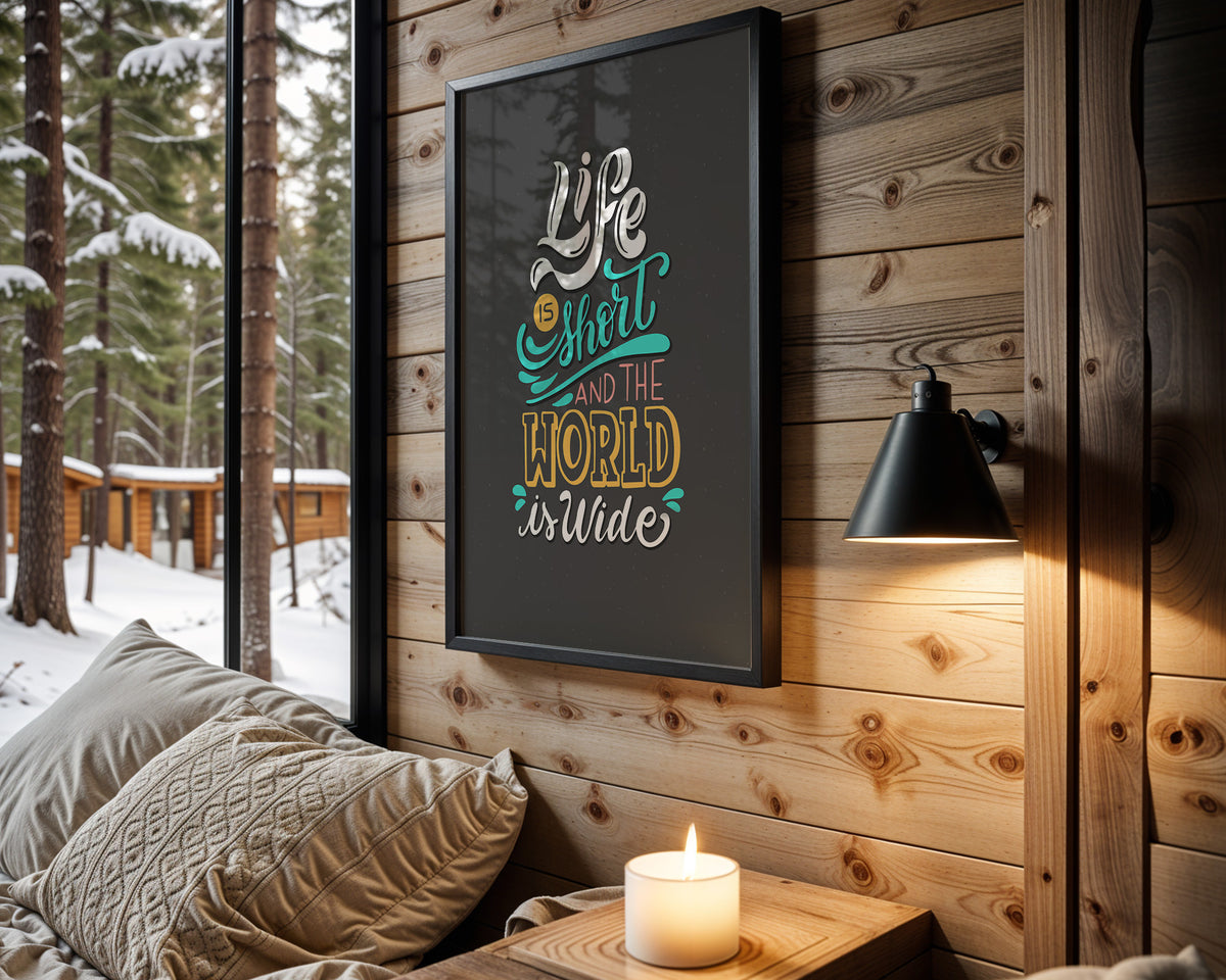 Life Is Short and the World Is Wide quote wall art – main view