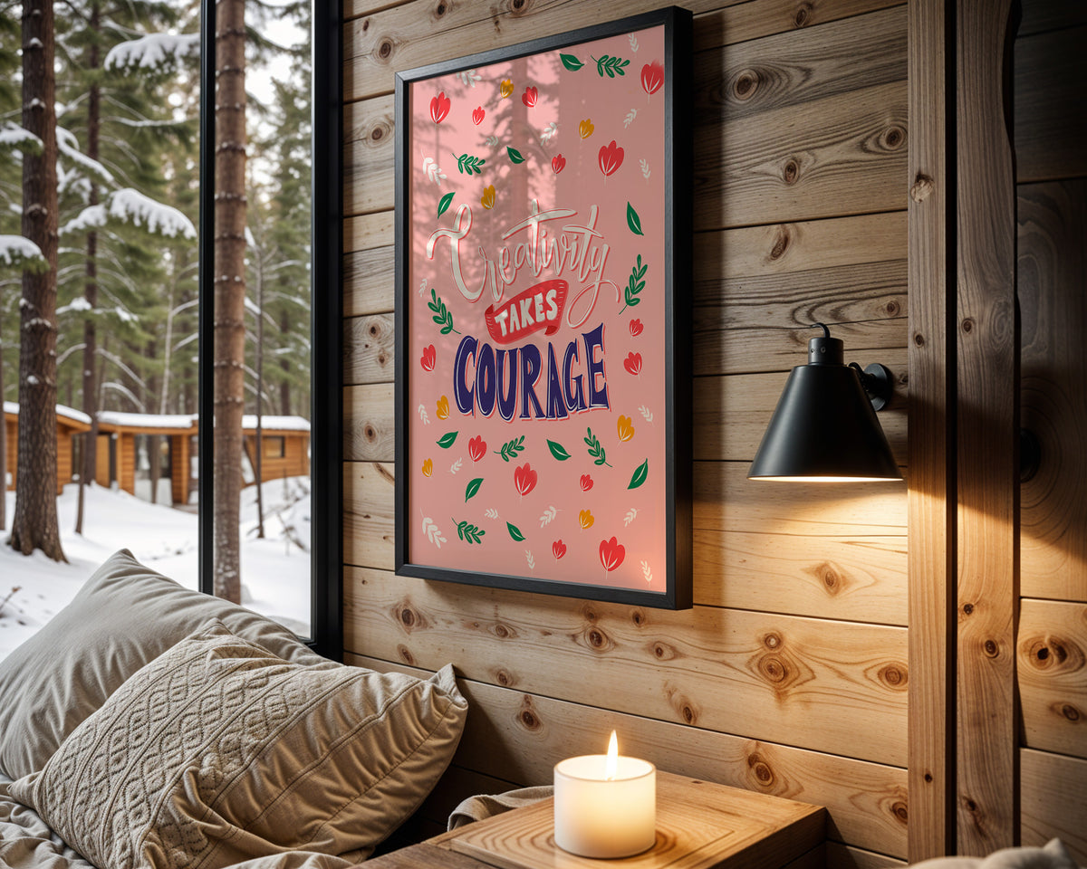 Everything Takes Courage quote wall art – main view