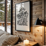 Today Anything Is Possible quote wall art – main view