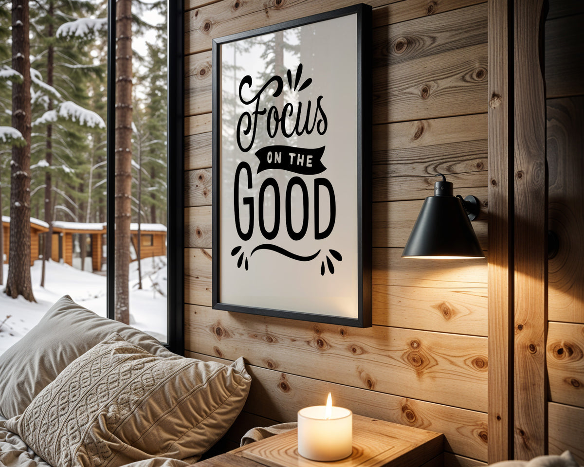 Focus on the Good quote wall art – main view