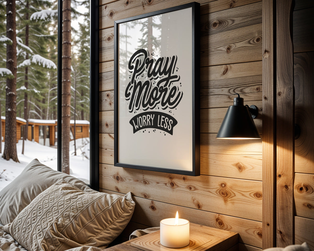 Pray More Worry Less quote wall art – main view