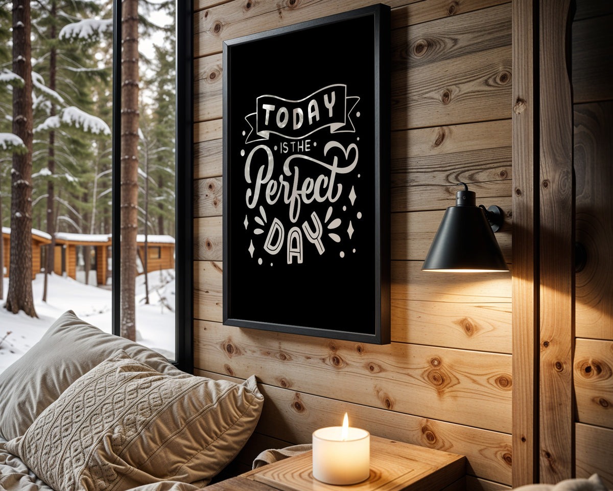 Today Is the Perfect Day – Black quote wall art – main view