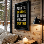 Overtime Builds Wealth motivational wall art – main room view