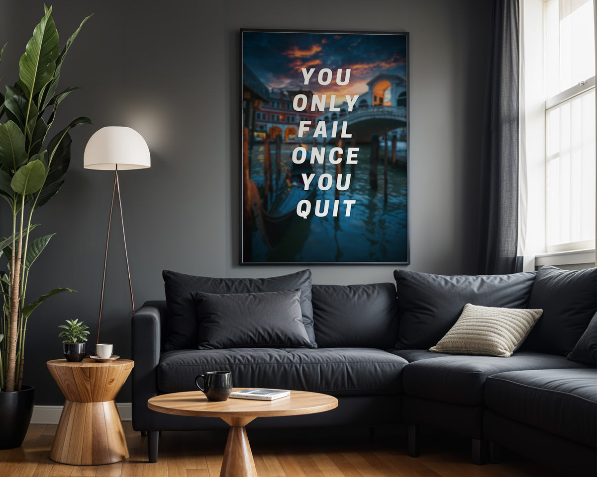 You Only Fail When You Quit motivational wall art – alternate room view